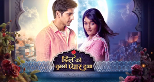 Dil Ko Tumse Pyaar Hua Today Episode Star Plus